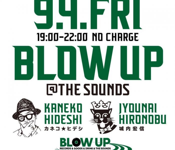 9.4.fri Blow Up @the sounds